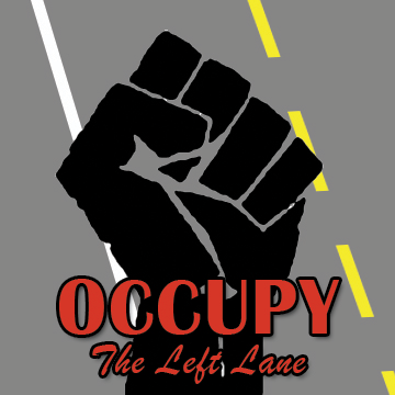 Occupy Left Lane Occupy Left Lane